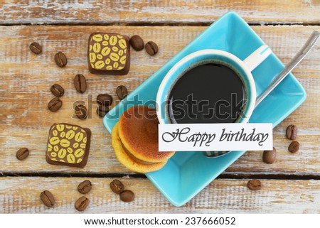 Happy Birthday card with cup of coffee, Japanese cookie and chocolates