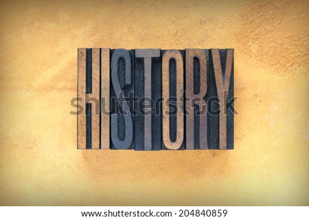The word HISTORY written in vintage lead letterpress type