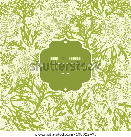 Green underwater seaweed frame seamless pattern background Green underwater seaweed frame seamless pattern background