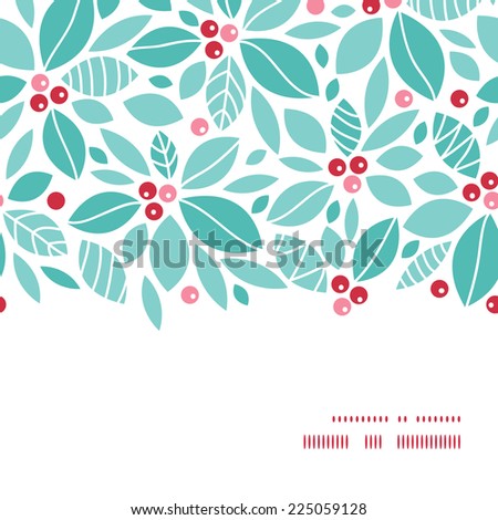 Vector christmas holly berries horizontal frame seamless pattern background Vector christmas holly berries horizontal frame seamless pattern background