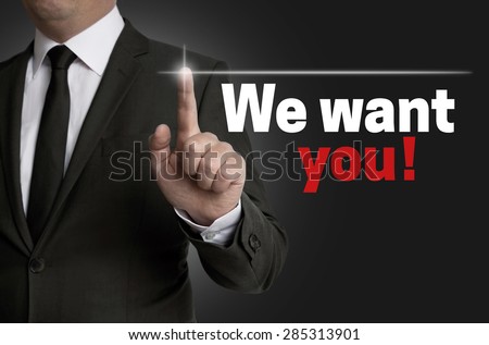 We want you Touchscreen is served by businessman.