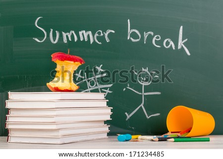 End of school. Summer break time.