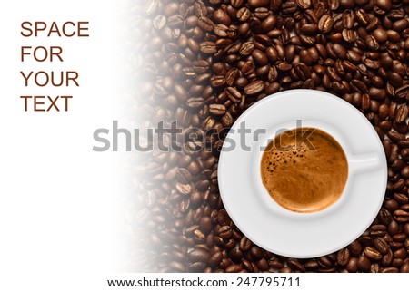 Cup of coffee with beans background graduated with space for text - overhead angle - easy remove text