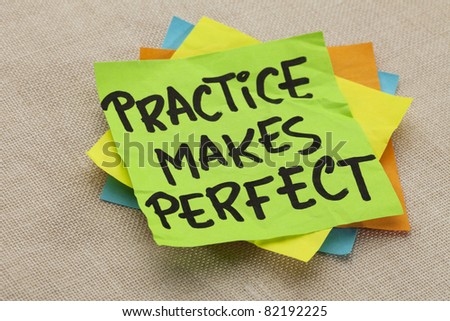 practice makes perfect - a motivational slogan on a green stocky note