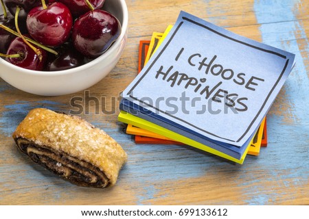 I choose happiness positive affirmation - handwriting on a sticky note with cherries and cookie