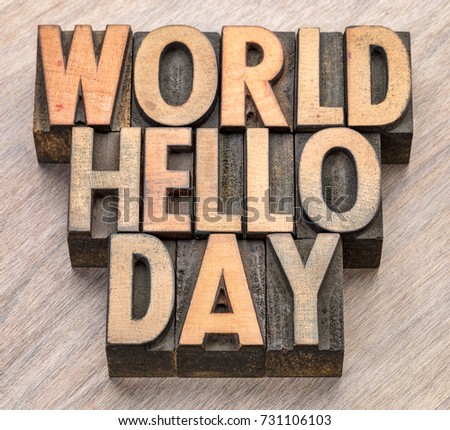 World Hello Day (November 21) -  word abstract in vintage letterpress wood type blocks