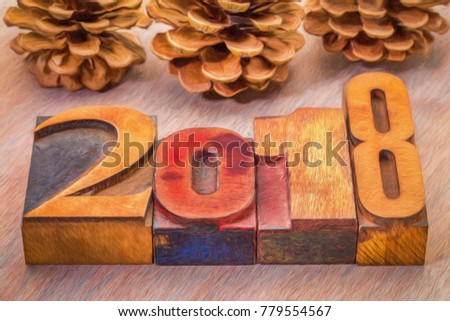 2018 year word abstract in vintage  letterpress wood type woth pine cones, digital painting effect applied