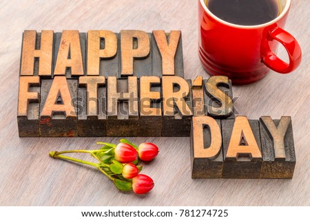 happy father's day greeting card in vintage letterpress wood type printing blocks with a cup of coffee