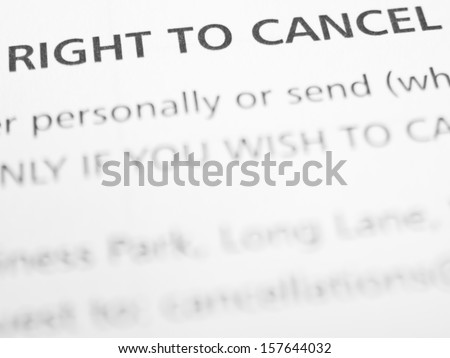RIGHT TO CANCEL written on a form or contract close up.
