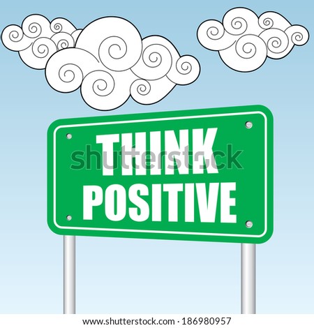 Think positive - motivational slogan design over sky and cloud background - jpg.
