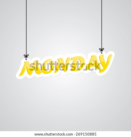Yellow Monday Sign Hanging On Gray Background.