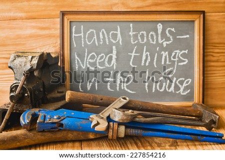 Hand tools -Need things in the house concept
