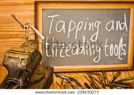 Tapping and threading tools concept
