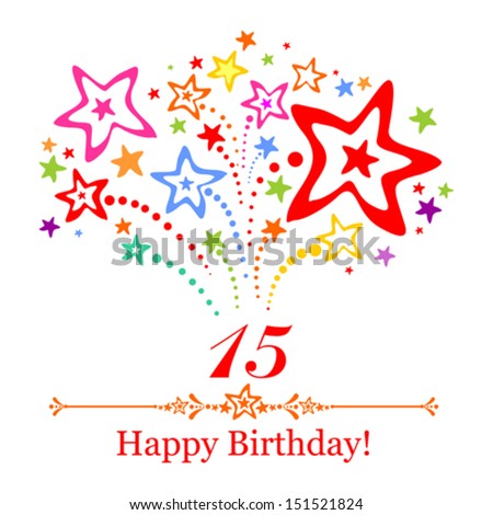 Happy birthday card Celebration background with number fifteen firework and place for your text Vector illustration Happy birthday card Celebration background with number fifteen firework and place for your text Vector illustration