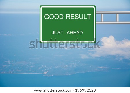Road sign to good result