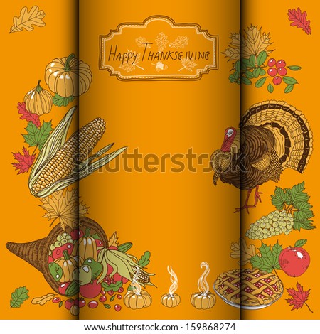 Vector  Thanksgivings  card with place for your text.  Stylish holiday background with with turkey, corn on the cob, acorns, pumpkin, cranberry, apple pie, pilgrim hat and oak leafs.
