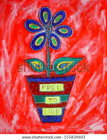 ''Free to Live''. Acrylic on canvas, mixed-media.