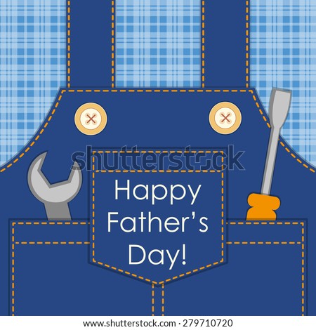 Primitive retro Father\'s Day card as worker overalls with tools, can be used as Dad\'s birthday card or Labor Day card or even as Father\'s Day SALE poster