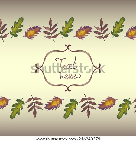 Abstract background with leaves. Watercolor paint. Autumn theme. Can be used for card, invitation or some text.