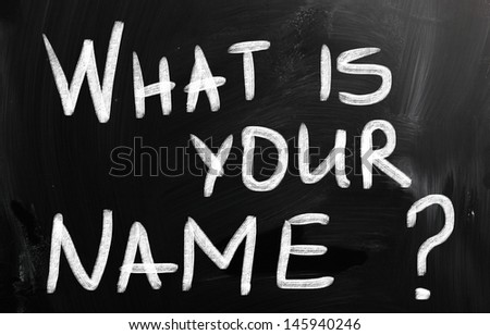 whats your name