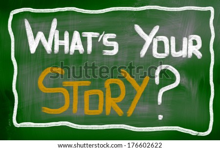 What\'s Your Story Concept