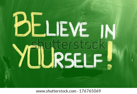 Believe In Yourself Concept