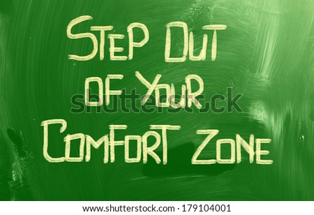 Step Out Of Your Comfort Zone Concept