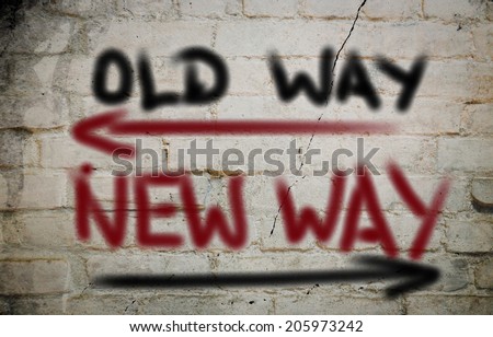 Old Way New Way Concept