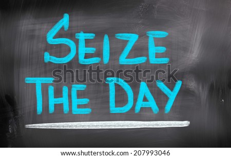 Seize The Day Concept