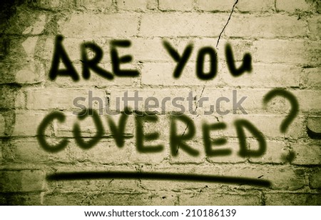 Are You Covered Concept
