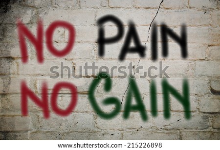 No Pain No Gain Concept