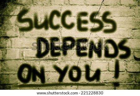 Success Depends On You Concept