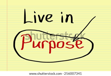 Live In Purpose Concept