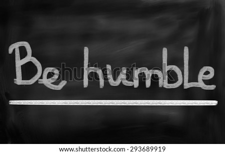 Be Humble Concept