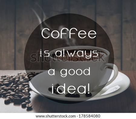 quote on coffee photo background