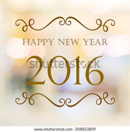 Happy New Year 2016 year on abstract blur festive bokeh background, wallpaper, banner