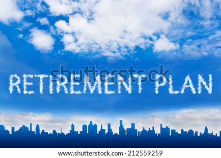 Retirement plan text on cloud with blue sky