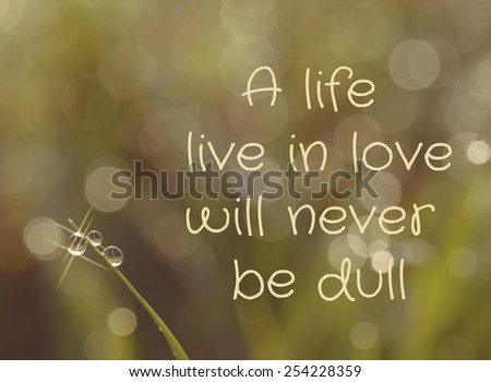 life quote. Inspirational quote. Motivational background