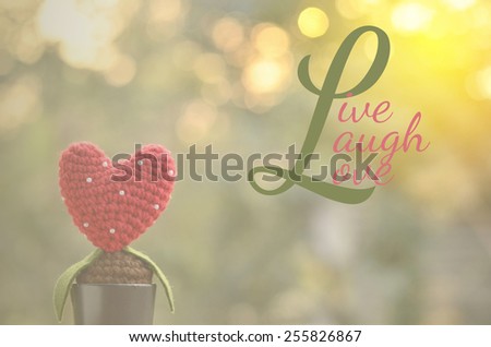 life quote. Inspirational quote. Motivational on heart background