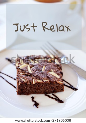 life quote. Inspirational quote. Motivational background with Cake chocolate brownies background