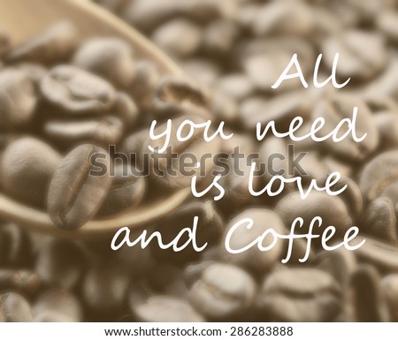 life quote. Inspirational quote. Motivational background  on blurred coffee  beans