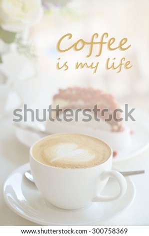 life quote. Inspirational quote on coffee photo background