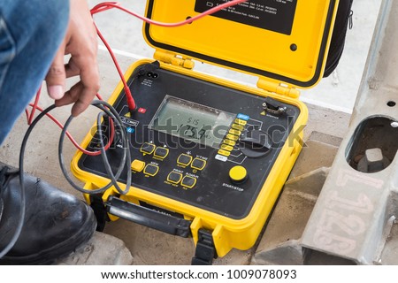 Electrical equipment (Insulation tester) for measure insulation resistance between electrical part with grounding or earth for protect short circuit.