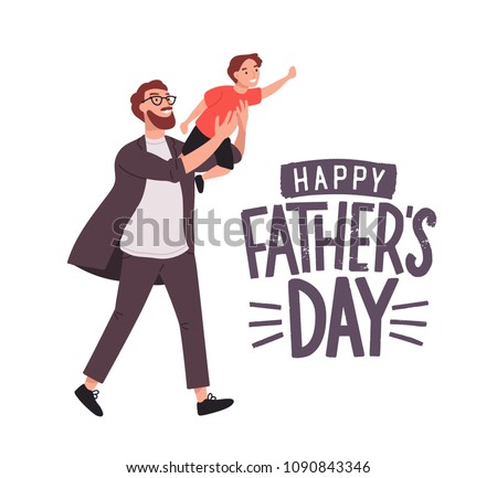 Greeting card template with smiling man carrying young boy or dad holding son. Cute cartoon characters and Happy Father\'s Day lettering on white background. Colorful holiday vector illustration.