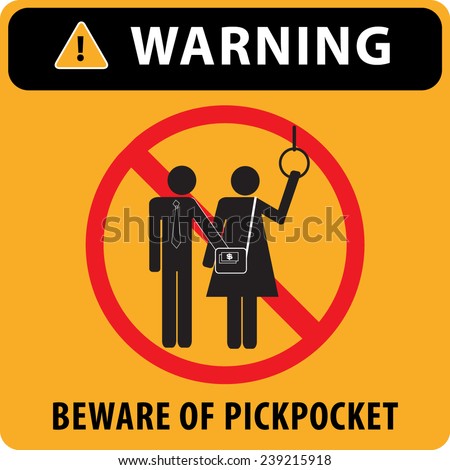 beware of pickpocket crime at public transportation (bus or train), isolated