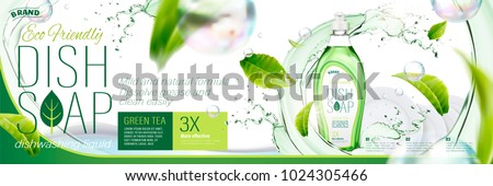 Dish soap ads, green tea dishwashing liquid with splashing water and flying leaves.
