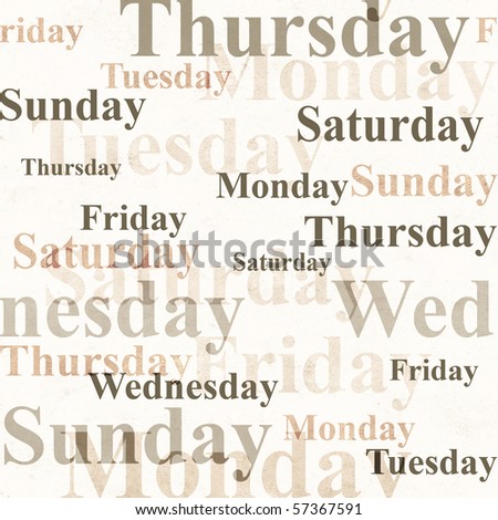Seamless grunge background with names of days of week