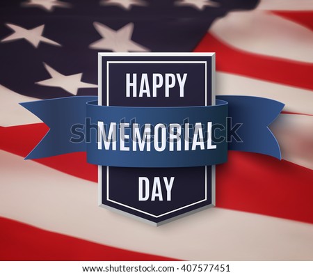 Happy Memorial Day background template. Shield with blue ribbon on top of American flag.  Patriotic banner. Vector illustration.