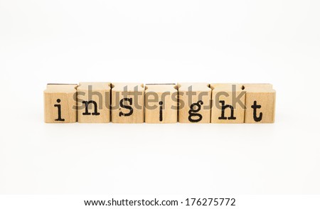 closeup insight wording isolate on white background, intelligence and knowledge concept and idea
