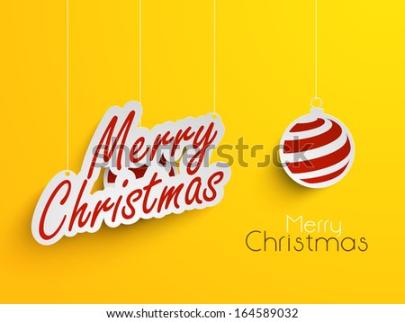 Merry Christmas celebration greeting card or invitation card with hanging stylize text and Xmas ball on bright yellow background.